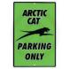 ARCTIC CAT 12" X 18" PARKING SIGN