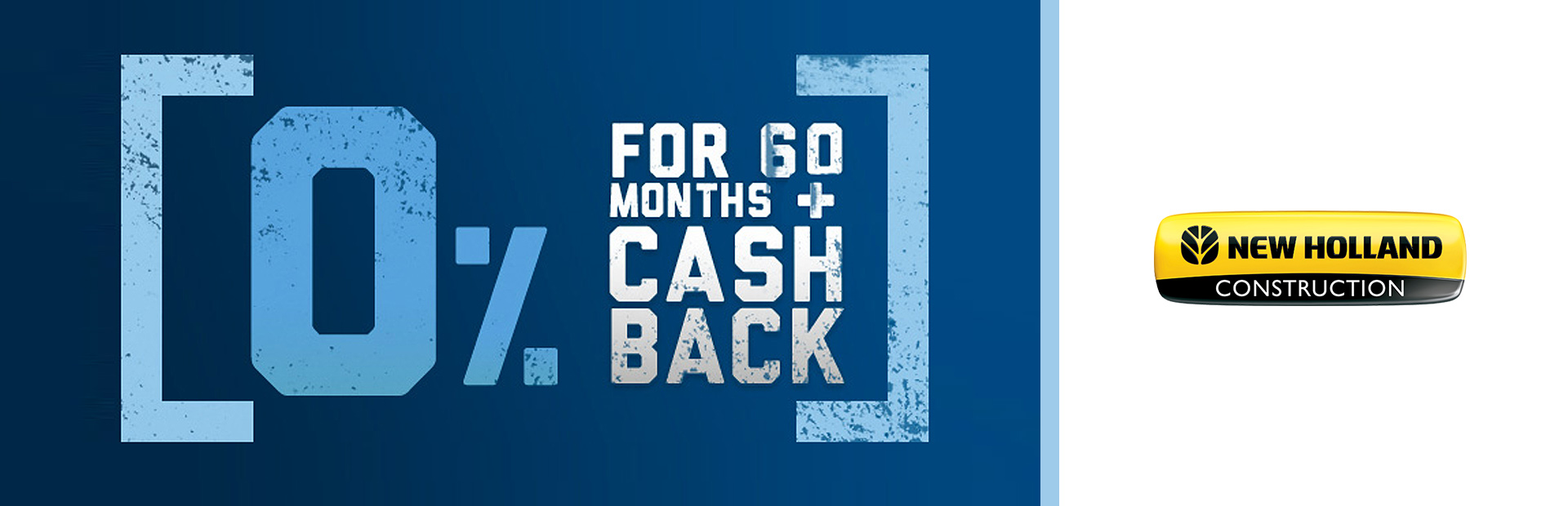 New Holland Construction: 0% for 60 PLUS Cash Back