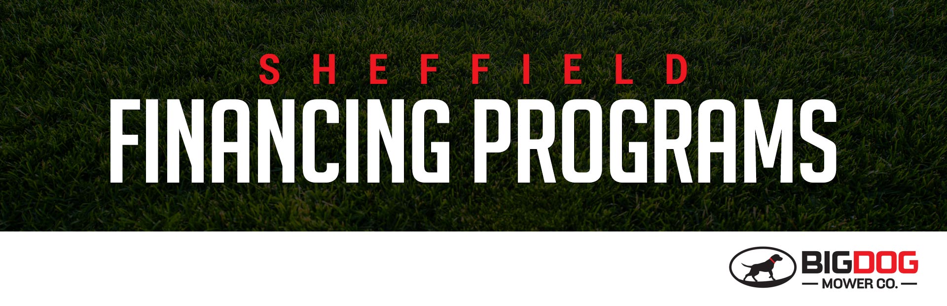 BigDog Mowers: Sheffield Financing