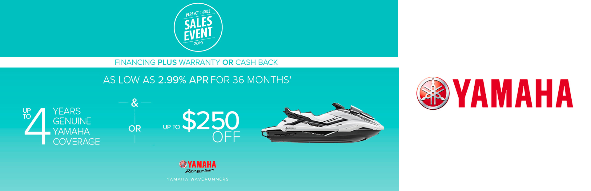 Yamaha: Perfect Choice - As Low As 2.99% APR For 36 Months