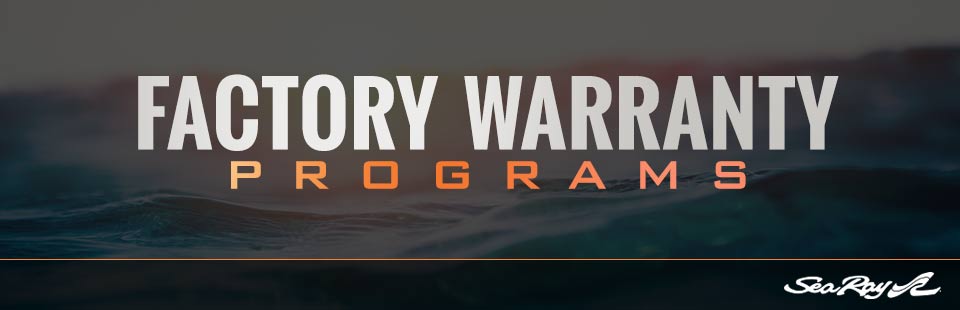 Sea Ray: Factory Warranty Programs