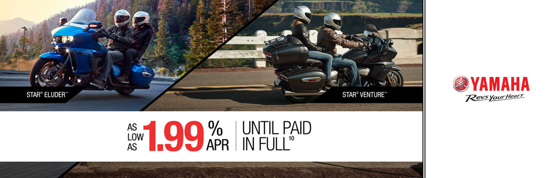 Yamaha: As Low As 1.99% APR Until Paid In Full (Touring)