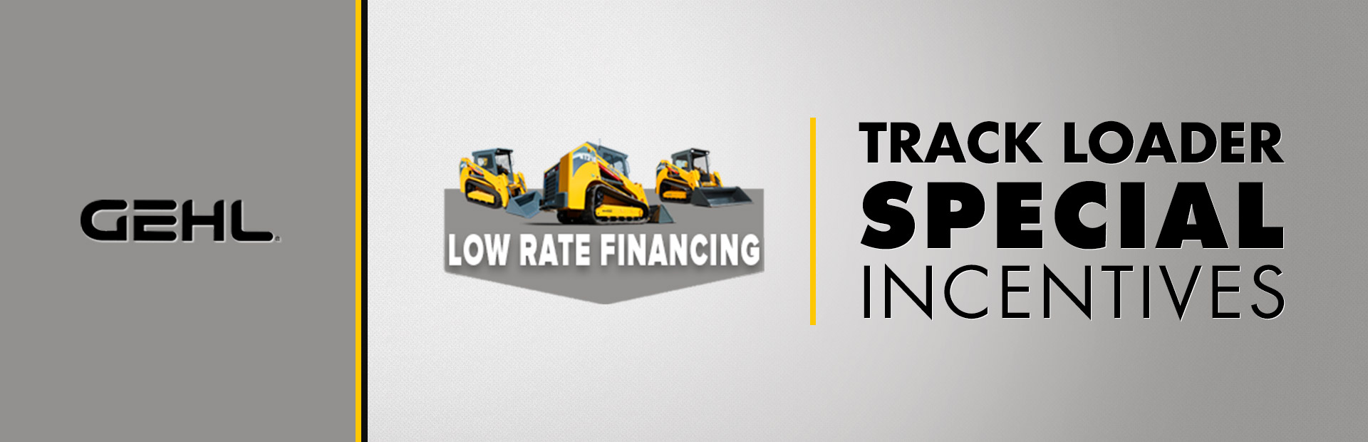 Gehl: Track Loader - Special Incentives
