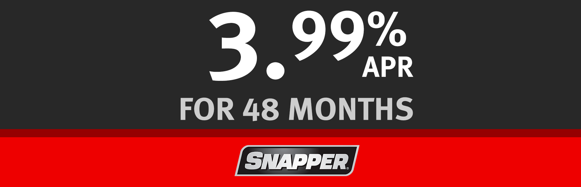Snapper: Mow Now, Pay Later, 3.99% for 48 Months