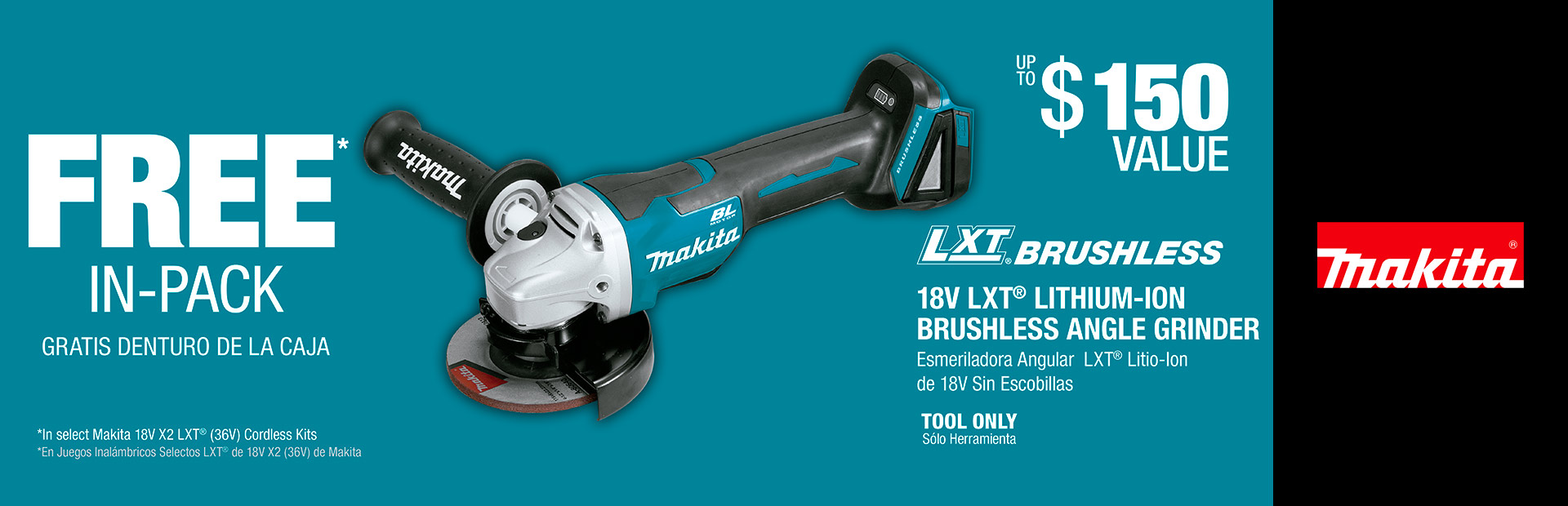 Makita: GET A FREE 18V LXT® LITHIUM-ION ANGLE GRINDER