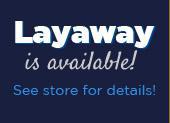 Layaway is available!