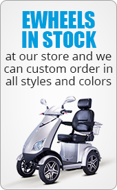 Ewheels in stock at our store and we can custom order in all styles and colors