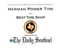 This certificate of recognition is hereby awarded to Herman Power Tire for Best Tire Shop. Best of Nac 2012 presented by The Daily Sentinel.