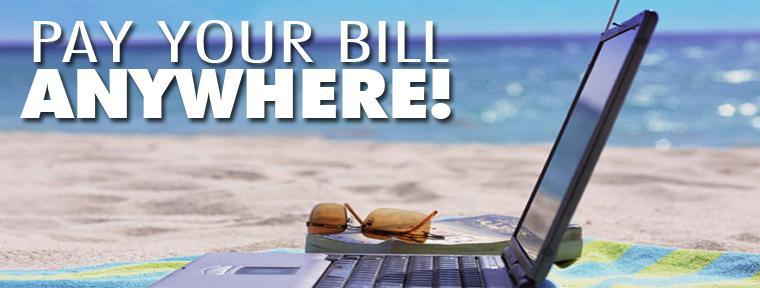 Pay your bill anywhere!