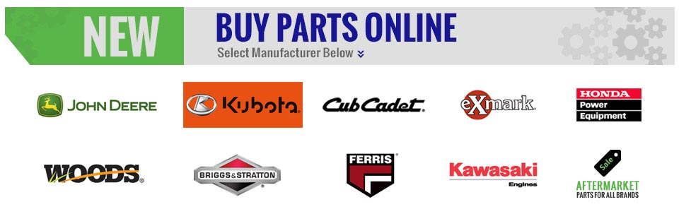 We carry products from John Deere, Kubota, Cub Cadet, Exmark, Honda Power Equipment, Woods, Briggs & Stratton, Ferris, Kawasaki, and aftermarket parts for all brands.
