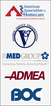 We are affiliated with the American Association for Homecare, VGM, The Med Group, ADMEA, and BOC.
