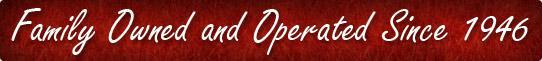 Family owned and operated since 1946!