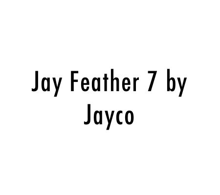 Jay Feather 7 by Jayco