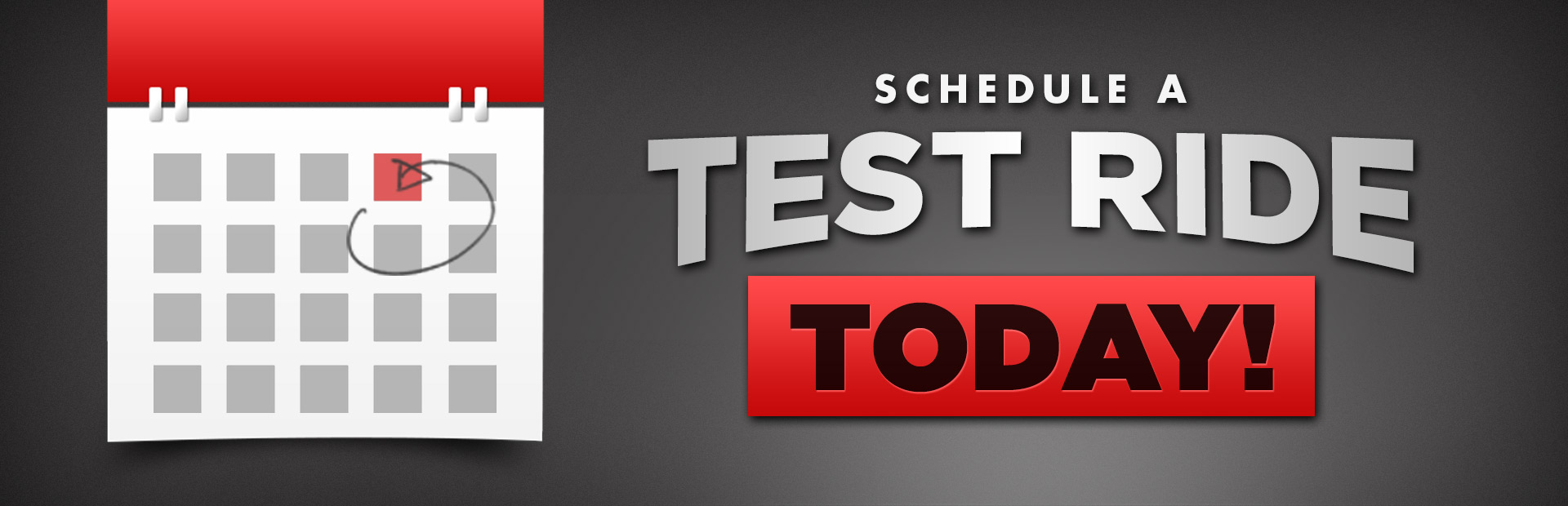 Schedule a Test Ride Today