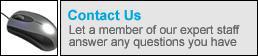 Contact us. Let a member of our expert staff answer any questions you have.