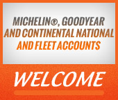 Michelin®, Goodyear, and Continental national and fleet accounts are welcome!